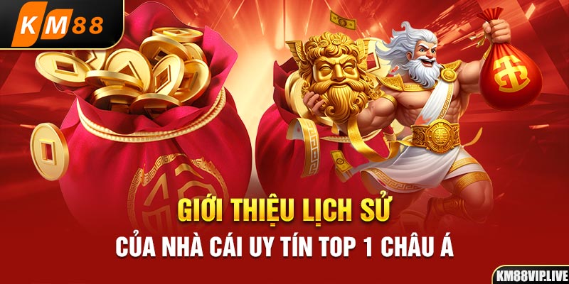 Giới thiệu lịch sử của nhà cái uy tín top 1 Châu Á