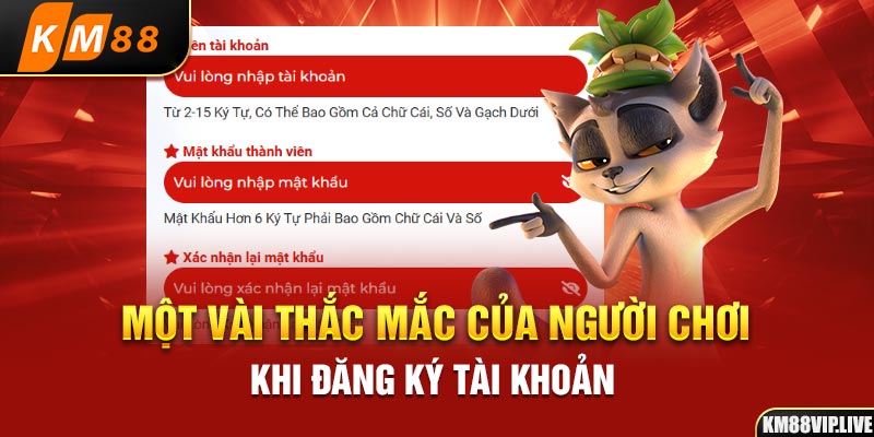 Một vài thắc mắc của người chơi khi đăng ký tài khoản