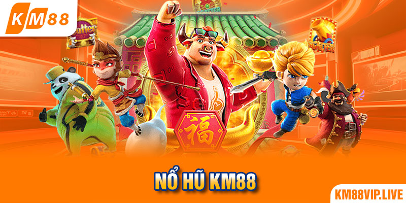 Nổ hũ KM88 với kho game đa dạng, mang đến trải nghiệm tuyệt vời và đón đầu xu hướng giải trí 2024